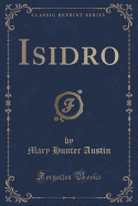 Isidro (Classic Reprint)