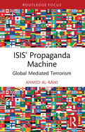Isis' Propaganda Machine: Global Mediated Terrorism
