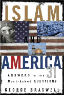 Islam and America: Answers to the 31 Most-Asked Questions