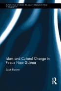 Islam and Cultural Change in Papua New Guinea