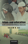 Islam and Education: Conflict and Conformity in Pakistan's Madrassahs