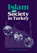 Islam and Society in Turkey - Shankland, David