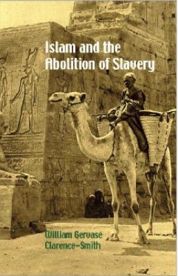 Islam and the Abolition of Slavery - Clarence-Smith, William Gervase