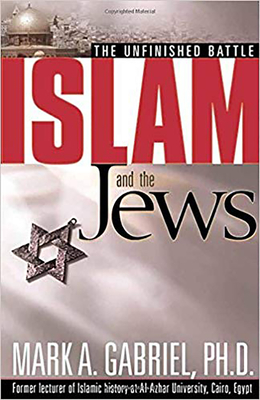 Islam and the Jews: The Unfinished Battle - Gabriel, Mark A