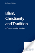 Islam, Christianity and Tradition: A Comparative Exploration