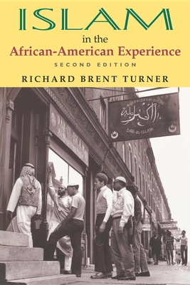 Islam in the African-American Experience, Second Edition - Turner, Richard Brent, Professor