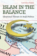 Islam in the Balance: Ideational Threats in Arab Politics