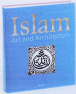 Islam: Kunst und Architektur - Hattstein, Markus (Editor), and Delius, Peter (Editor)