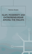 Islam, Modernity and Entrepreneurship among the Malays