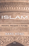 Islam Passato,Presente E Futuro - Kung, Hans