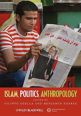 Islam, Politics, Anthropology - Osella, Filippo (Editor), and Soares, Benjamin (Editor)