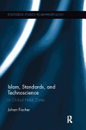 Islam, Standards, and Technoscience: In Global Halal Zones