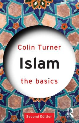 Islam: The Basics - Turner, Colin