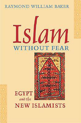 Islam Without Fear: Egypt and the New Islamists - 