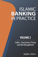 Islamic Banking in Practice, Volume 2: Sukuk
