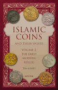 Islamic Coins and Their Values Volume 2: The Early Modern Period