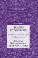 Islamic Economies: Stability, Markets and Endowments