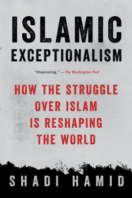 Islamic Exceptionalism - Hamid, Shadi