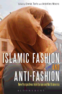 Islamic Fashion and Anti-Fashion: New Perspectives from Europe and North America