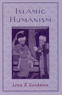 Islamic Humanism - Goodman, Lenn Evan