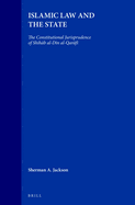 Islamic Law and the State: The Constitutional Jurisprudence of Shih b Al-D n Al-Qar f