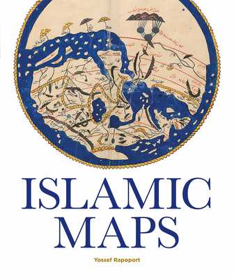 Islamic Maps - Rapoport, Yossef