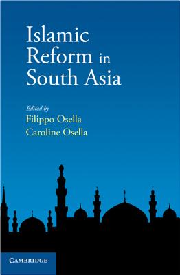 Islamic Reform in South Asia - Osella, Filippo (Editor), and Osella, Caroline (Editor)