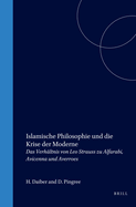 Islamische Philosophie Und Die Krise Der Moderne: Das Verhltnis Von Leo Strauss Zu Alfarabi, Avicenna Und Averroes