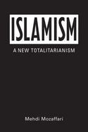 Islamism: A New Totalitarianism