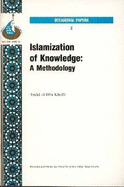 Islamization of Knowledge: A Methodology