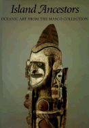 Island Ancestors: Oceania Art from the Masco Collection