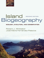 Island Biogeography: Ecology, Evolution, and Conservation