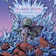 Island Book: The Infinite Land