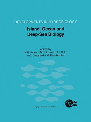 Island, Ocean and Deep-Sea Biology: Proceedings of the 34th European Marine Biology Symposium, held in Ponta Delgada (Azores), Portugal, 13-17 September 1999 - Jones, M.B. (Editor), and Azevedo, J.M.N. (Editor), and Neto, A.I. (Editor)