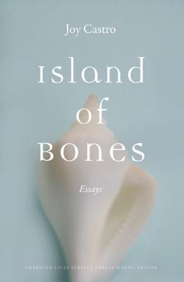 Island of Bones: Essays - Castro, Joy