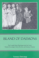 Island of Daemons: The Lough Derg Pilgrimage and the Poets Patrick Kavanagh, Denis Devlin, and Seamus Heaney