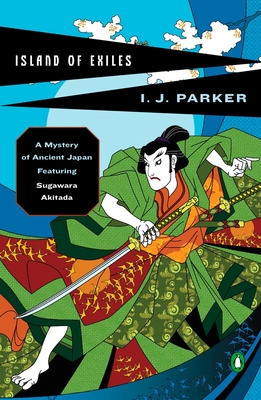 Island of Exiles: A Mystery of Early Japan - Parker, I J