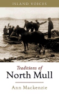 Island Voices: Air Bilibh an t-Sluaigh: Traditions of North Mull