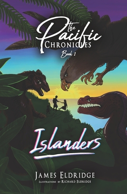 Islanders: The Pacific Chronicles - Eldridge, James
