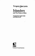 Islanders - Zamyatin, Yevgeny, and Fuller, S. (Translated by), and Sacchi, J. (Translated by)