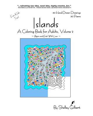 Islands, A Coloring Book for Adults, Volume 2, 30 Hand-Drawn Drawings, 30 Poems - Gilbert, Shelley