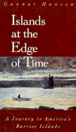 Islands at the Edge of Time: A Journey to America's Barrier Islands