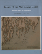Islands of the Mid Coast: Pemiquid Point to the Kennebec River