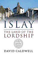Islay: The Land of the Lordship