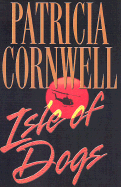 Isle of Dogs - Cornwell, Patricia, and Corwnell, Patricia