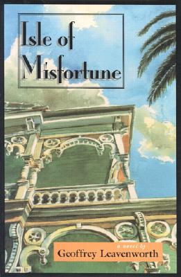 Isle of Misfortune - Leavenworth, Geoffrey