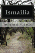 Ismailia - Baker, Sir Samuel W