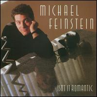 Isn't It Romantic - Michael Feinstein