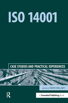 ISO 14001: Case Studies and Practical Experiences - Hillary, Ruth (Editor)