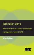 ISO 22301: 2019: An introduction to a business continuity management system (BCMS)